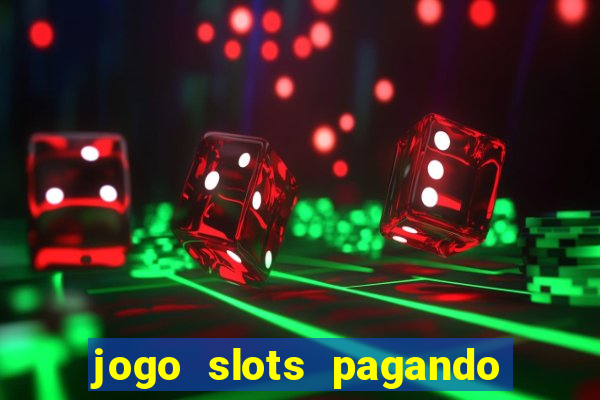 jogo slots pagando no cadastro