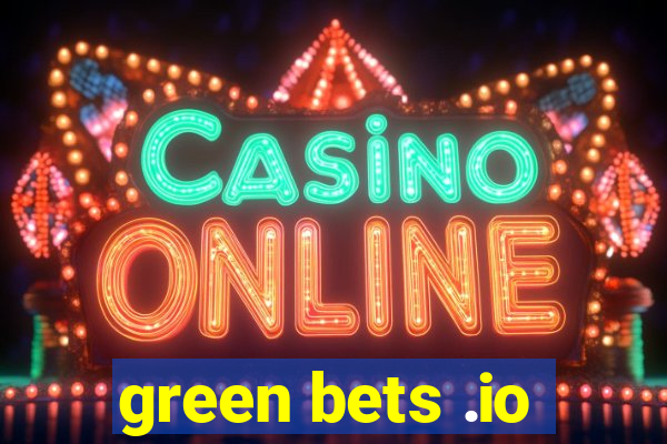 green bets .io