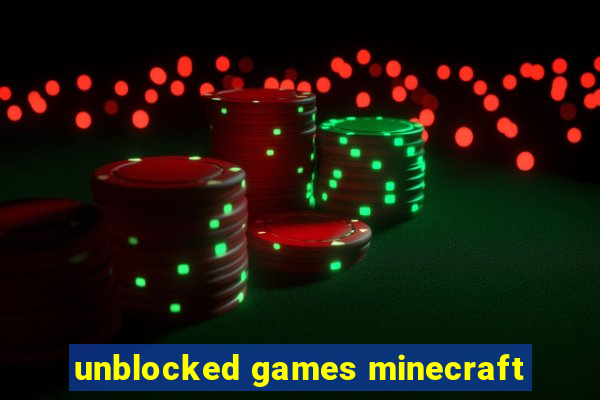 unblocked games minecraft