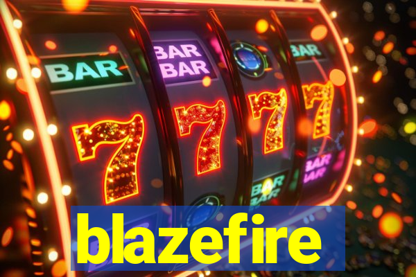 blazefire