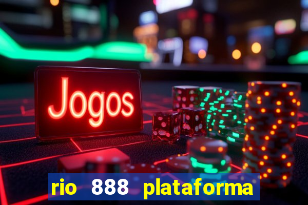 rio 888 plataforma de jogos