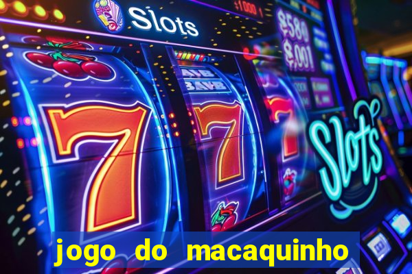 jogo do macaquinho que ganha dinheiro