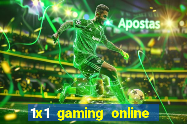 1x1 gaming online casino sites