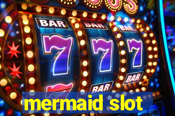 mermaid slot