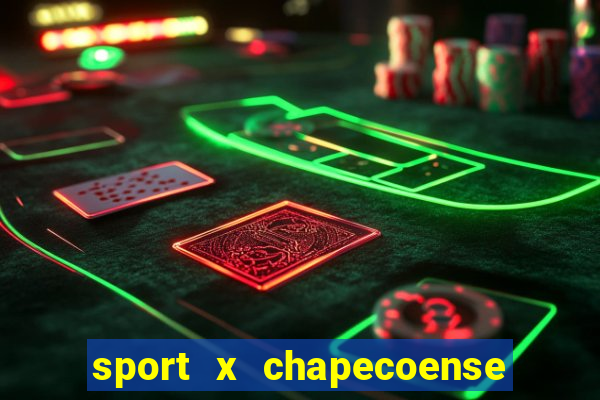 sport x chapecoense onde assistir