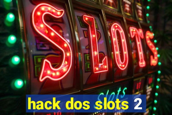 hack dos slots 2