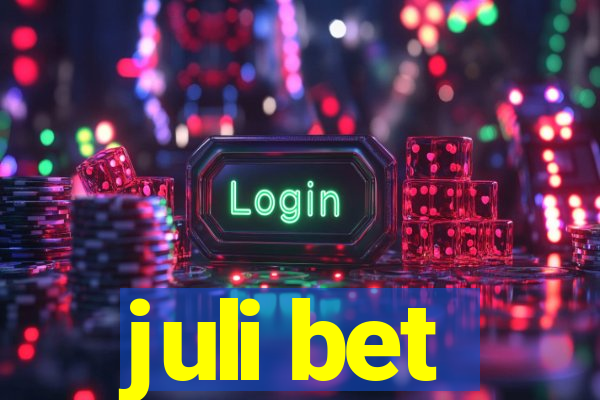 juli bet