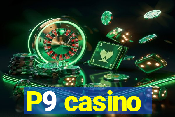 P9 casino