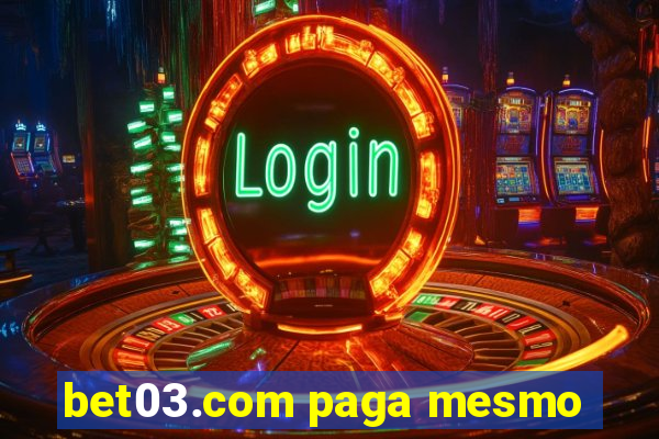 bet03.com paga mesmo