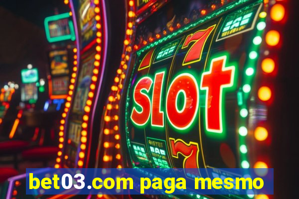 bet03.com paga mesmo