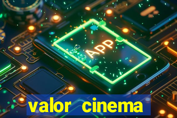 valor cinema shopping paralela