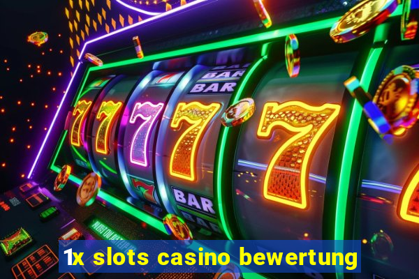 1x slots casino bewertung