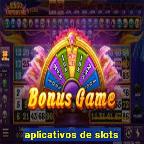 aplicativos de slots