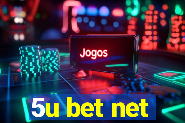 5u bet net