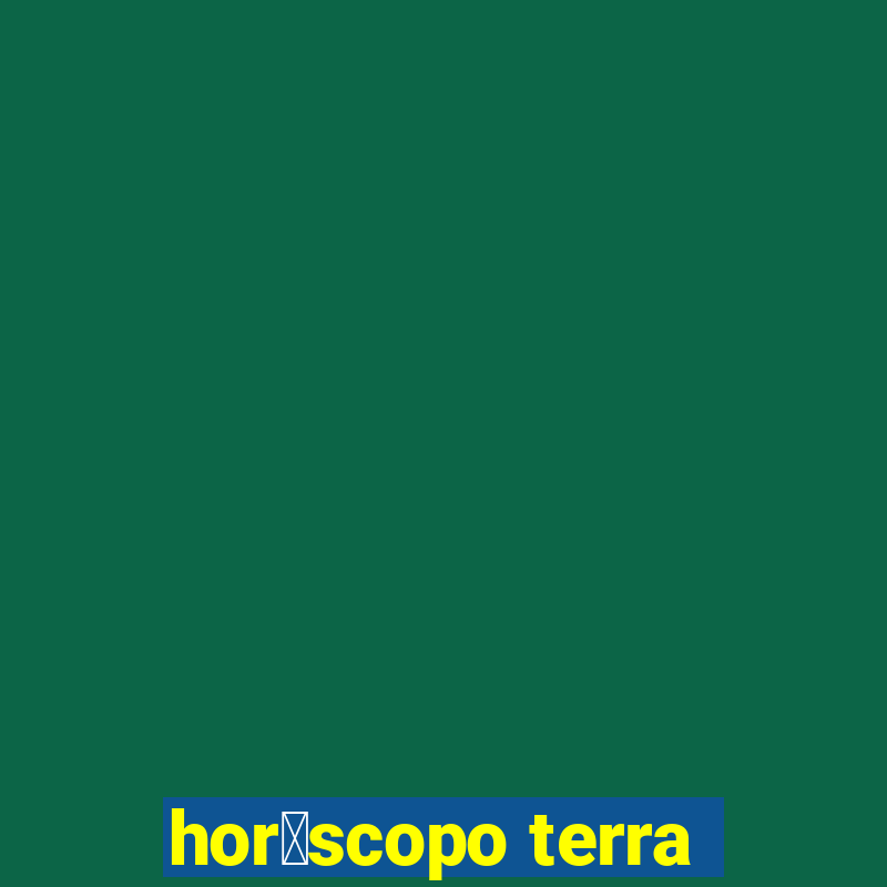 hor贸scopo terra