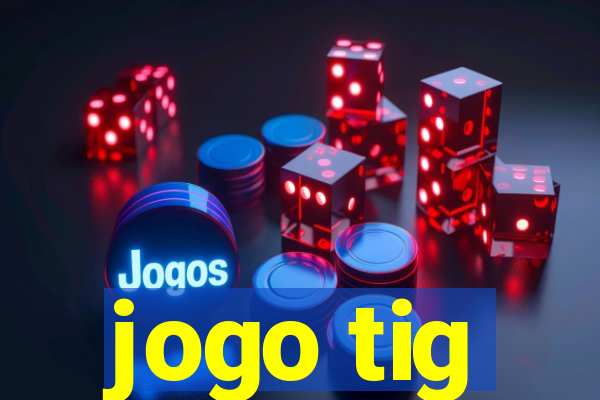 jogo tig