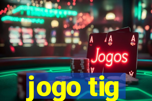 jogo tig