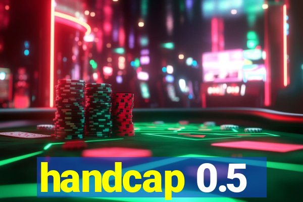 handcap 0.5