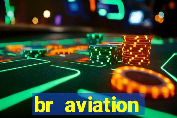 br aviation trabalhe conosco