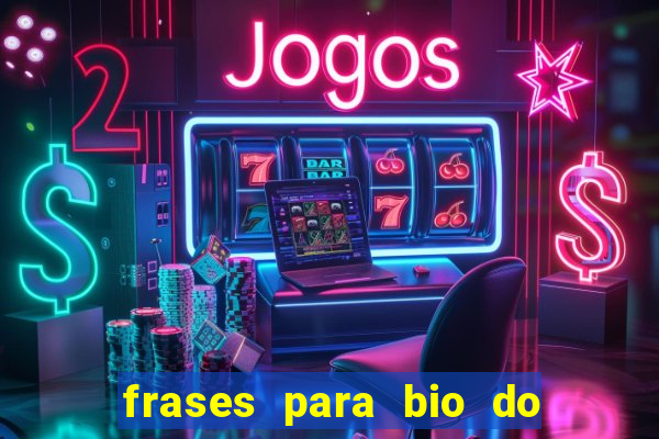 frases para bio do instagram de jogador