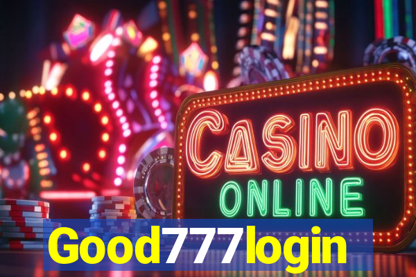 Good777login