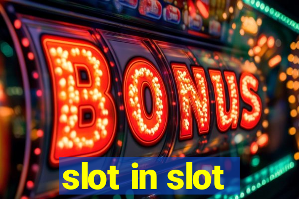 slot in slot