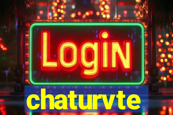 chaturvte