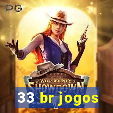 33 br jogos