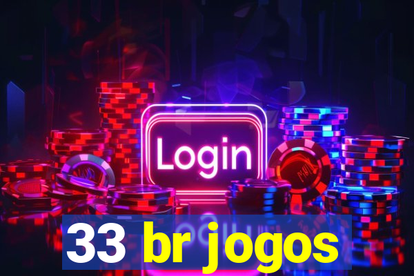 33 br jogos