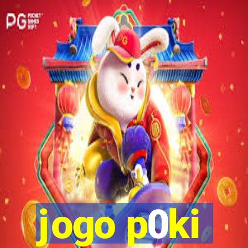 jogo p0ki