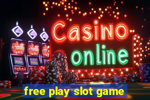 free play slot game