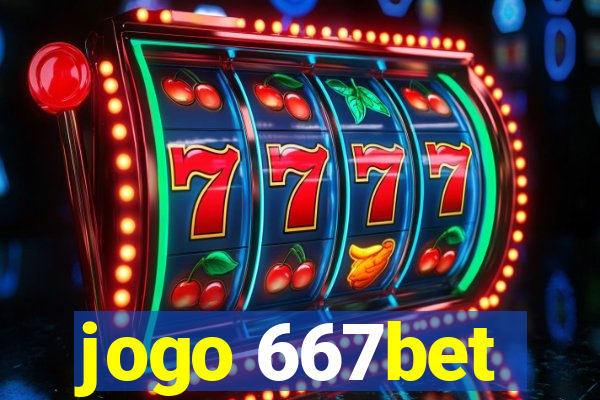 jogo 667bet