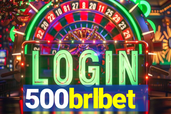 500brlbet