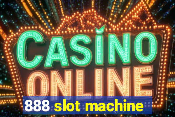 888 slot machine