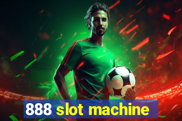 888 slot machine