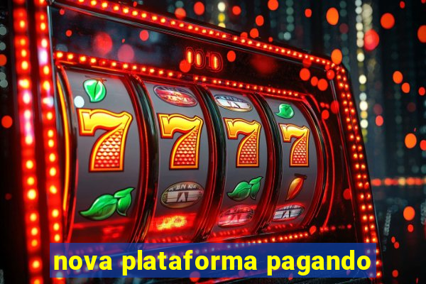 nova plataforma pagando