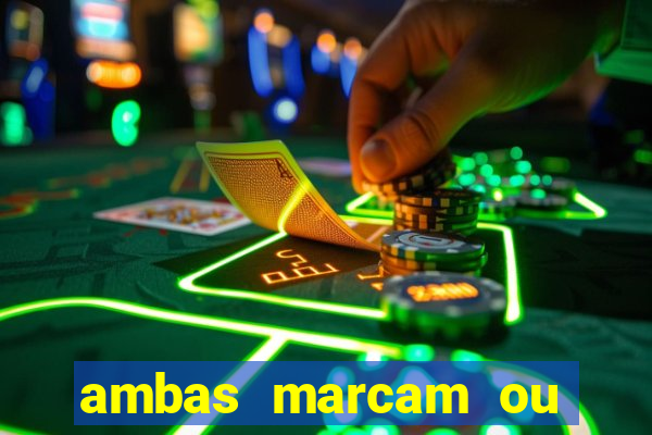 ambas marcam ou mais de 2.5