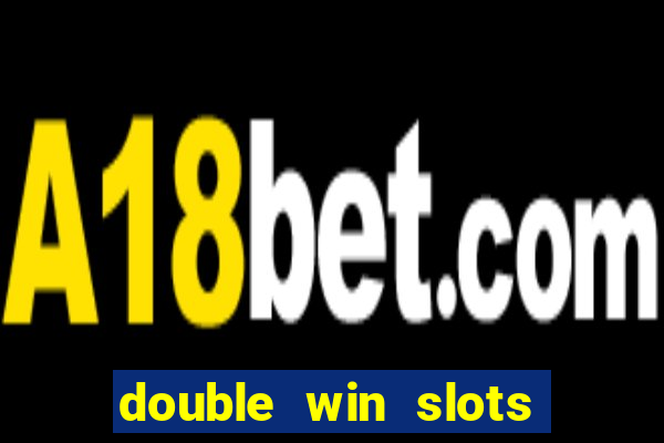 double win slots casino game