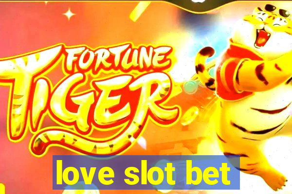 love slot bet