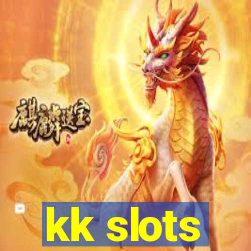 kk slots