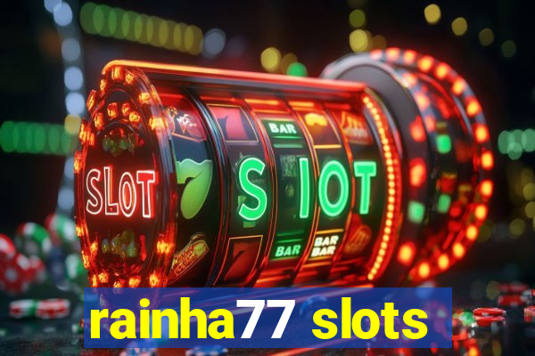 rainha77 slots