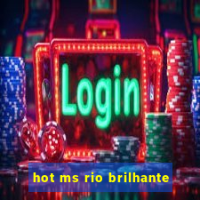 hot ms rio brilhante