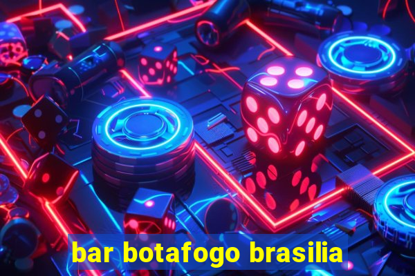 bar botafogo brasilia