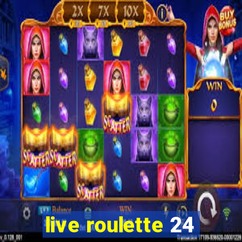 live roulette 24