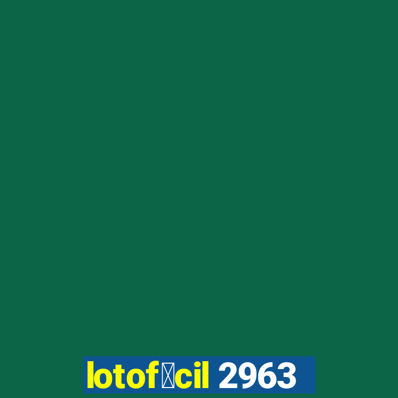 lotof谩cil 2963