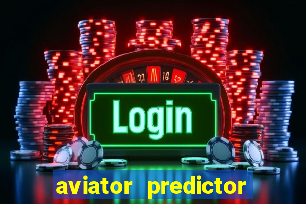 aviator predictor v4.0 activation code free