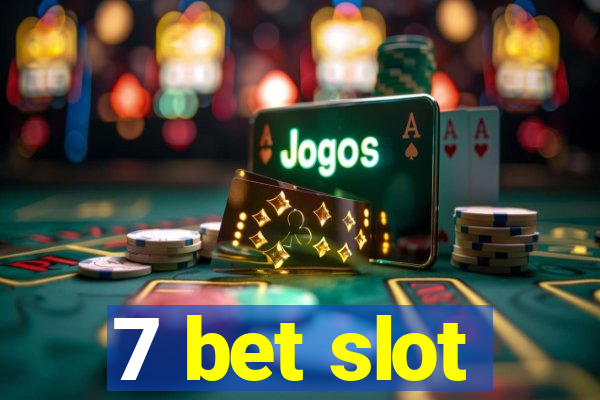 7 bet slot