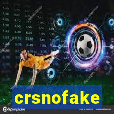 crsnofake