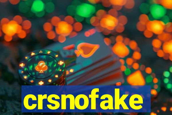 crsnofake