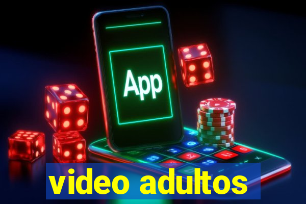 video adultos